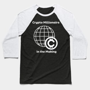 Crypto Millionaire in the Making Rise to Crypto Millionaire Unleash Your Potential Baseball T-Shirt